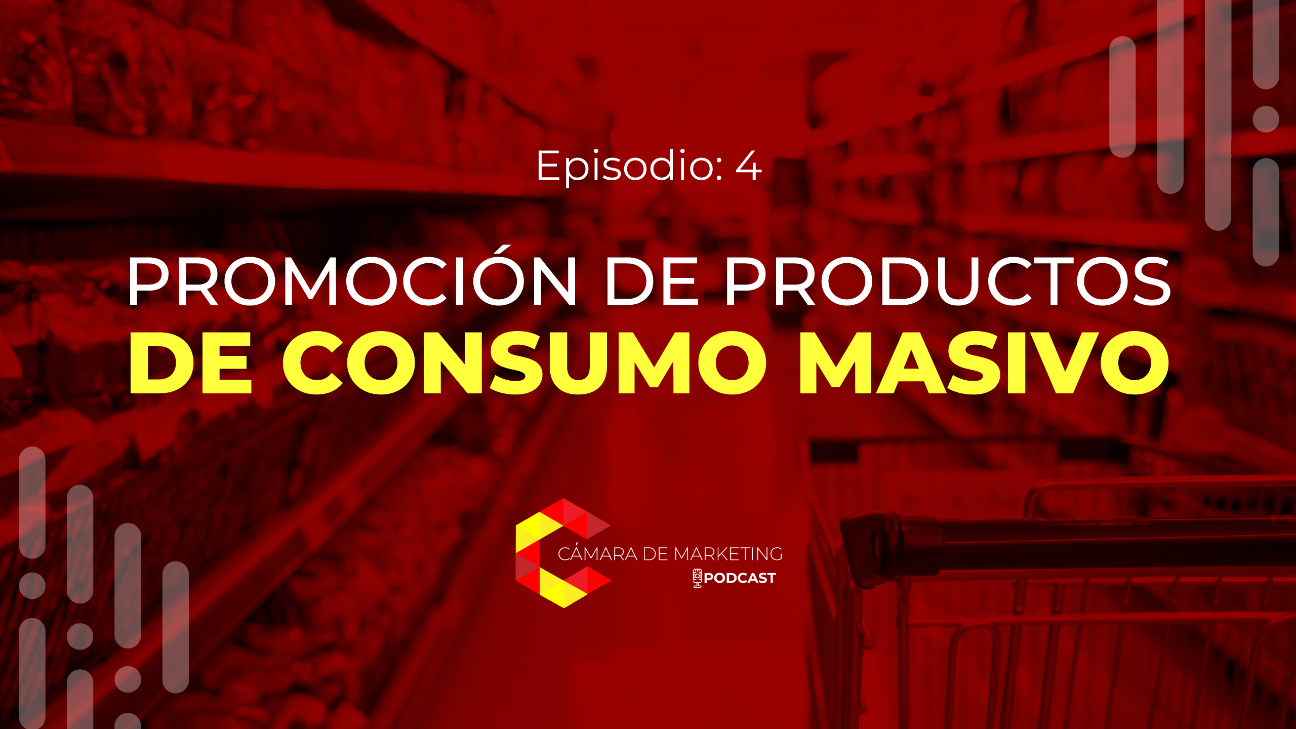 EPISODIA 4. PROMOCION DE PRODUCTOS DE CONSUMO MASIVO